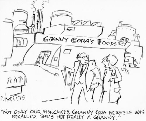 "Not only our fishcakes. Granny Cora herself was recalled. She's not really a granny."