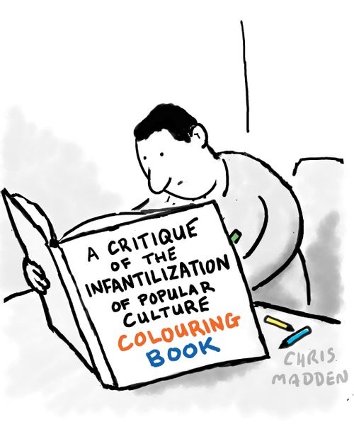 Adult Colouring Book: A Critique of the Infantilisation of Popular Culture.