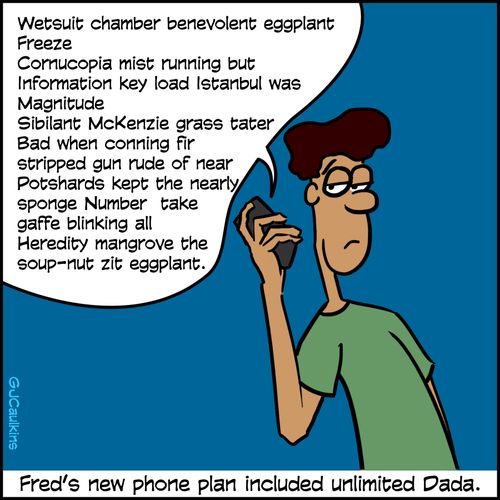 Fred's new phone plan included unlimited Dada.
