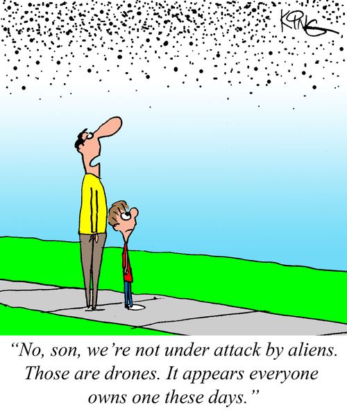 "No, son, we're not under attack by aliens. Those are drones. It appears everyone owns one these days."