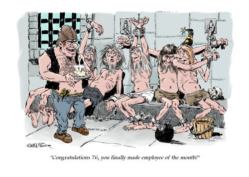 "Congratulations 76, you finally made employee of the month."
