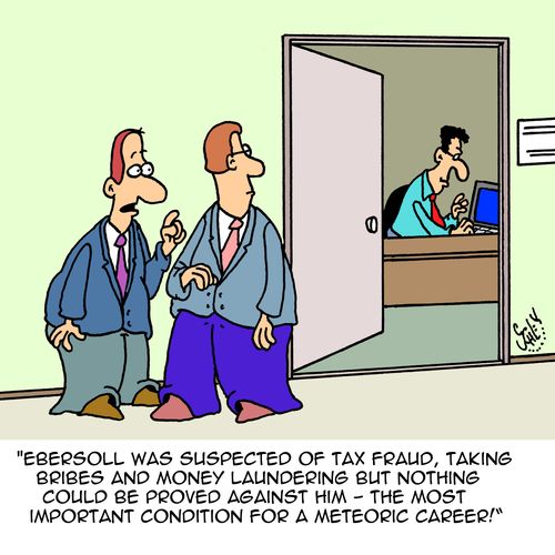 "Ebersoll was suspected of tax fraud, taking bribes and money laundering but nothing could be proved against him - the most important condition for a meteoric career!"