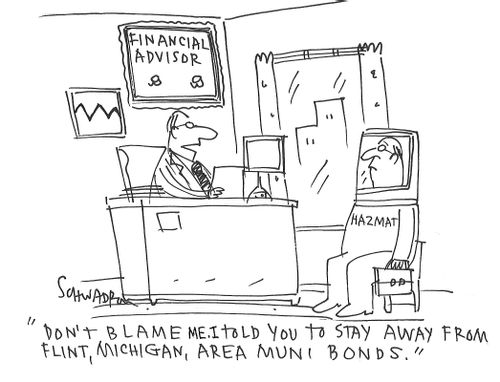 "Don't blame me. I told you to day away from Flint, Michigan, Area Muni Bonds."