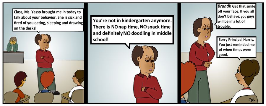 "You're not in kindergarten anymore. There is NO nap time, NO snack time and definitely NO doodling in middle school."