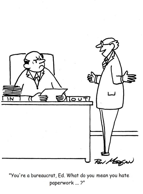 "You're a bureaucrat, Ed. What do you mean you hate paperwork?"