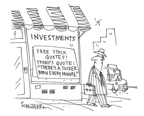 Free Stock Quotes! Today's Quote: "There's a sucker born every minute."