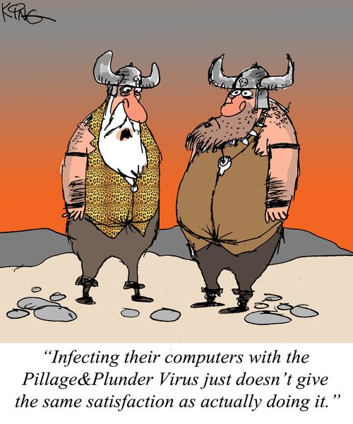 "Infecting their computers with the Pillage&Plunder Virus just doesn't give the same satisfaction as actually doing it."