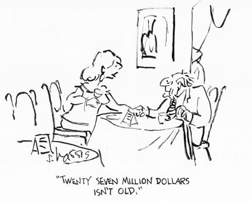 "Twenty seven million dollars isn't old."