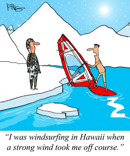 "I was windsurfing in Hawaii when a strong wind took me off course."