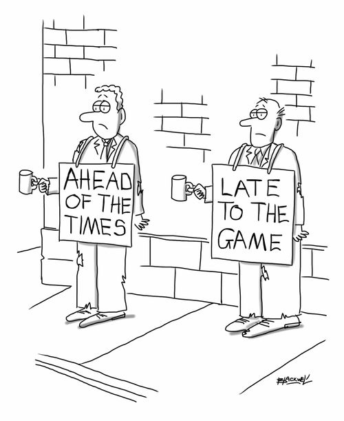 Ahead of the Times vs Late to the Game