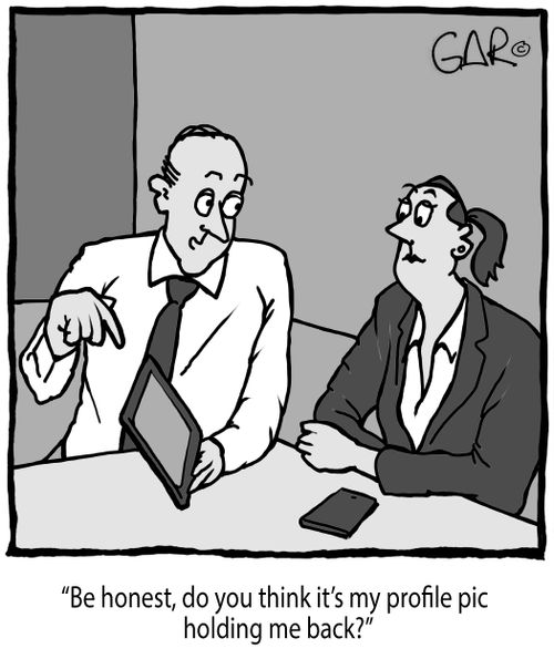 "Be honest, do you think it's my profile pic holding me back?"