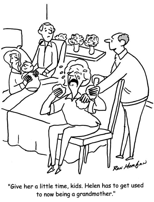 "Give her a little time, Kids. Helen has to get used to now being a grandmother."