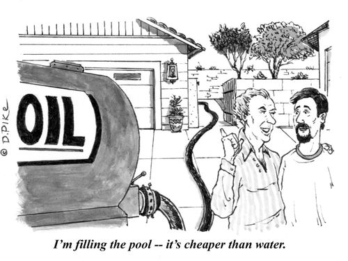 "I'm filling the pool - it's cheaper than water."