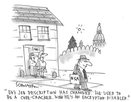 "Ed's job description has changed. He used to be a code-cracker. Now he's an encryption-disabler."