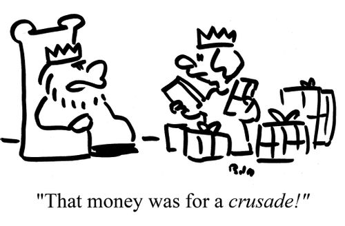 "That money was for a crusade!"
