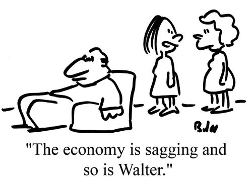 "The economy is sagging and so is Walter."