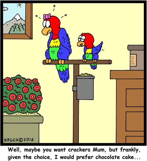 "Well, maybe you want crackers Mum, but frankly, given the choice, I would prefer chocolate cake..."