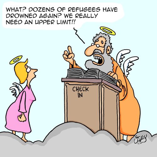 "What? Dozens of refugees have drowned again? We really need an upper limit!" 