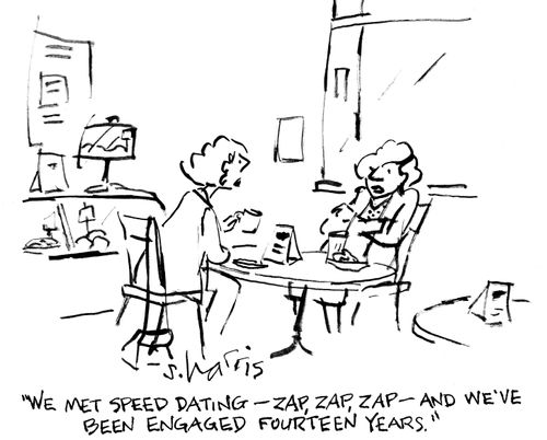 "We met speed dating - zap, zap, zap - and we've been engaged fourteen years."