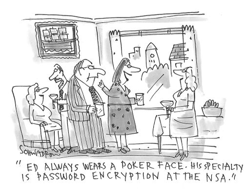 "Ed always wears a poker face. His specialty is password encryption at the NSA."