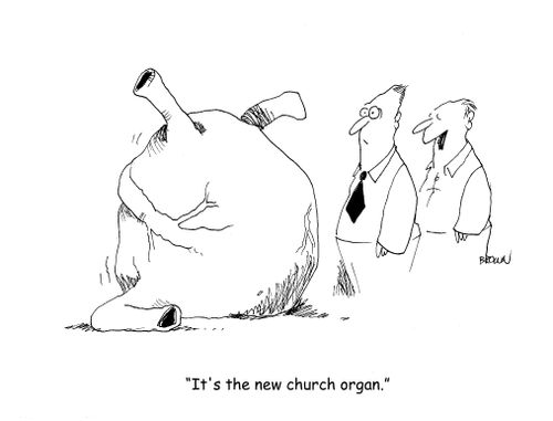 "It's the new church organ."