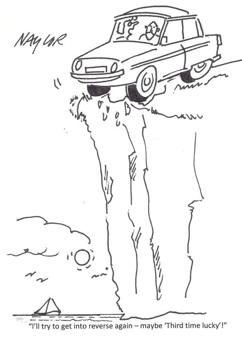 "I;ll try to get into reverse again - maybe 'Third time lucky'!"