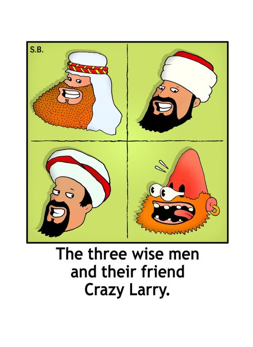 The three wise men and their friend Crazy Larry.