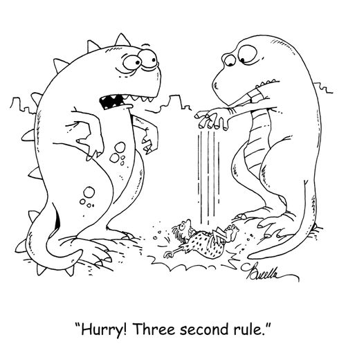 "Hurry! Three second rule."