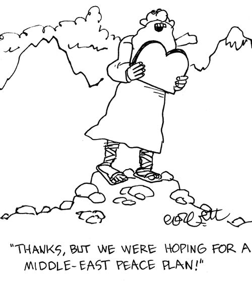 "Thanks, but we were hoping for a middle-east peace plan!"