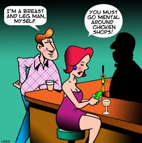 "I'm a breast and leg man, myself!"