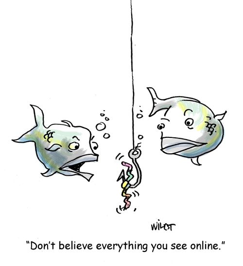 "Don't believe everything you see online."