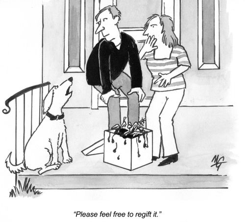 "Please feel free to regift it."