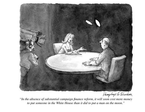 "In the absence of substantial campaign finance reform, it will soon cost more money to put someone in the White House than it did to put a man on the moon."