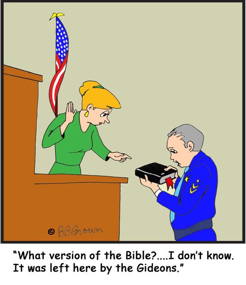 "What version of the Bible?...I don't know. It was left here by the Gideons."