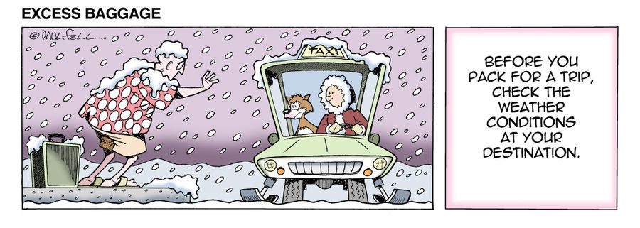 Excess Baggage: Before you pack for a trip, check the weather conditions at your destination.
