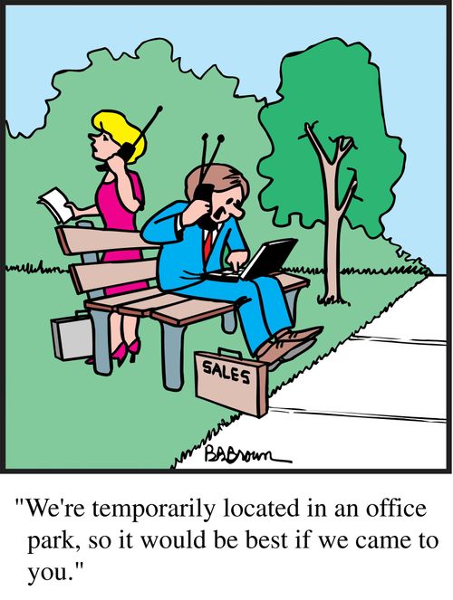 "We're temporarily located in an office park, so it would be best if we came to you."
