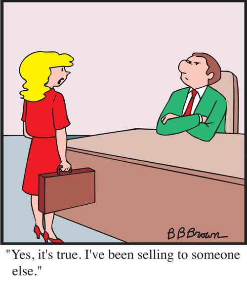 "Yes, it's true. I've been selling to someone else."