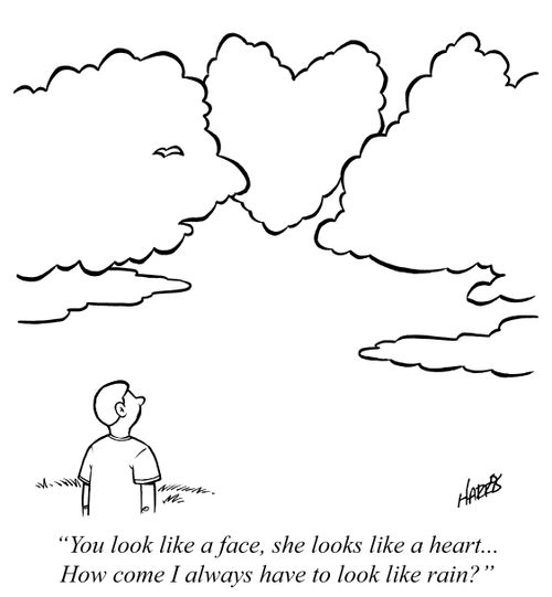 "You look like a face, she looks like a heart... How come I always have to look like rain?"