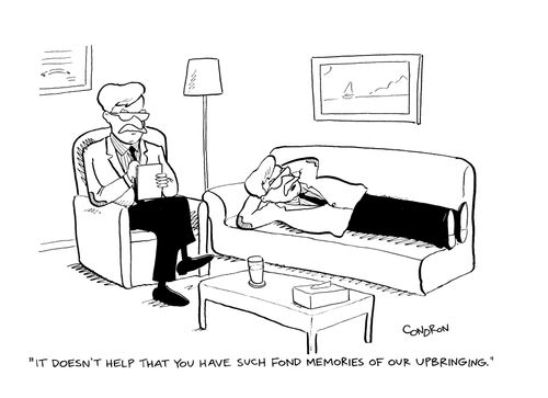 "It doesn't help that you have such fond memories of our upbringing."