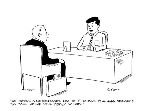 "We provide a comprehensive list of financial planning services to make up for your piddly salary."