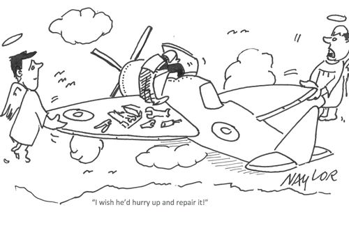 "I wish he'd hurry up and repair it!"