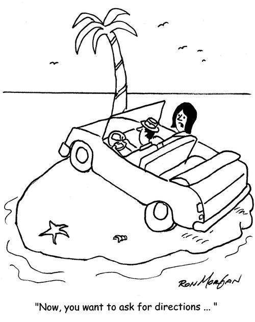 "Now, you want to ask for directions ... "
