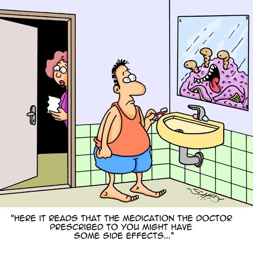 "Here it reads that the medication the doctor prescribed to you might have some side effects..."