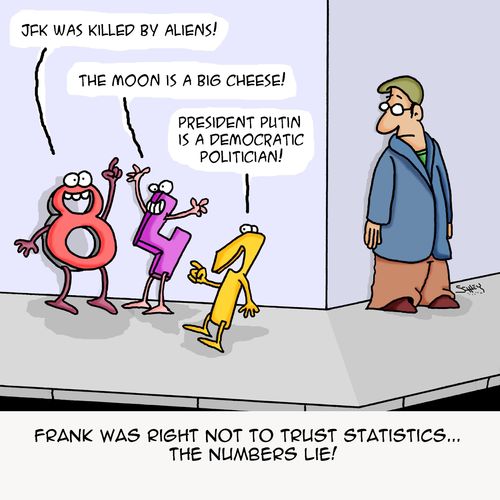 Frank was right not to trust statistics...the numbers lie!