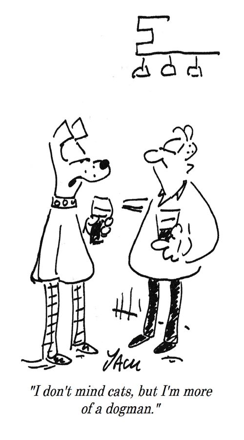 "I don't mind cats, but I'm more of a dogman."