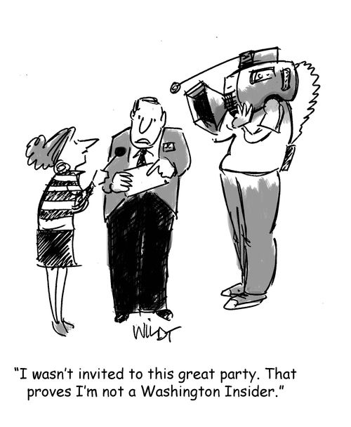 "I wasn't invited to this great party. That proves I'm not a Washington Insider."