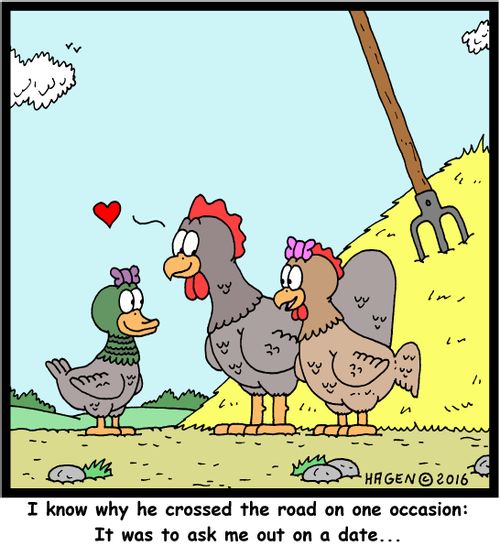 "I know why he crossed the road on one occasion: It was to ask me out on a date..."