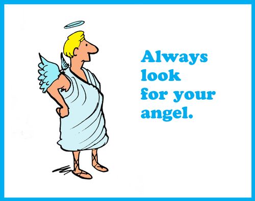 Always look for your angel.