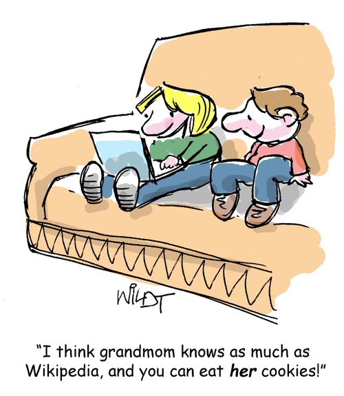 "I think grandmom knows as much as Wikipedia, and you can EAT her cookies." 