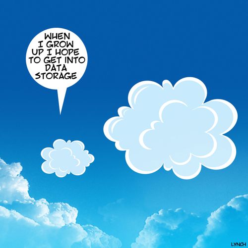 "When I grow up I hope to get into data storage."